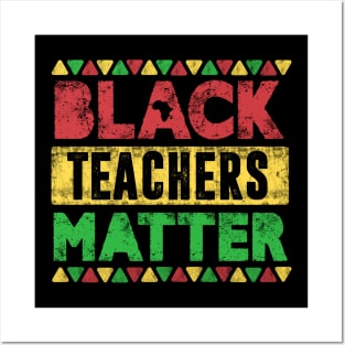 Black Teachers Matter, Vintage Black History Month Educator Men Women Teacher Posters and Art